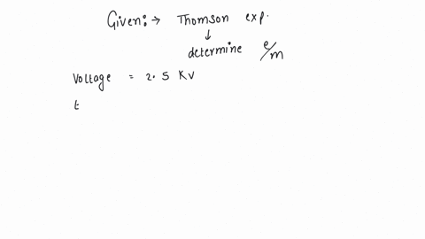 in-a-thomson-set-up-for-the-determination-of-em-electrons-accelerated-by-25-kv-enter-the-region-of-crossed-electric-and-magnetic-fields-of-strengths-36-10-4-vm-and-t-12-10-3-t-respectively-and-go-thro