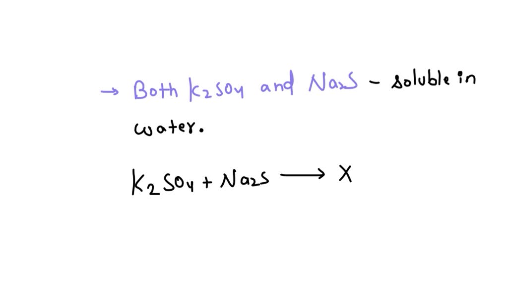 Does K2SO4 + Na2S form a precipitate?