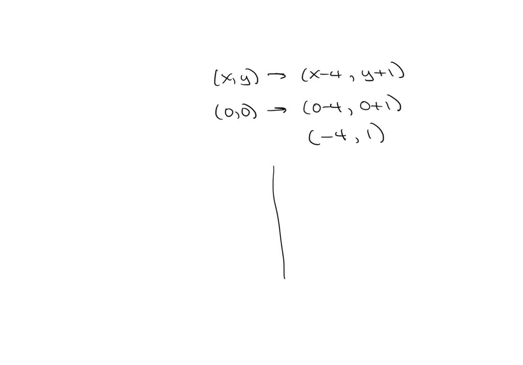 SOLVED: A triangle is translated by using the rule (x,y) => (x-4,y+1 ...