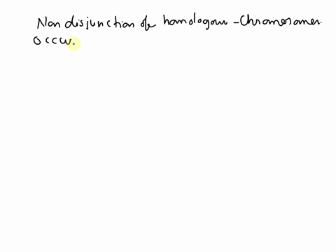 question-non-dis-uncion-ofhomolog-chromossomes-occur-can-cccu-ounm-prophase-il-metaphase-ii-anaphase-il-telophase-il-dauehter-anapnase-3730nasp-te-ophase-7t3onase-09456