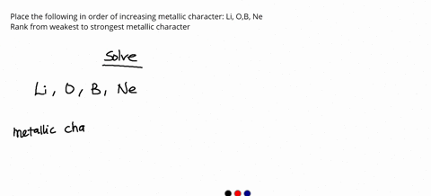 place-the-following-in-order-of-increasing-melallic-character-li-0b-ne-rank-from-weakest-to-strongest-metallic-character-to-rank-items-8s-equivalent-overlap-them_-reset-help-ne-smallest-larg-47026