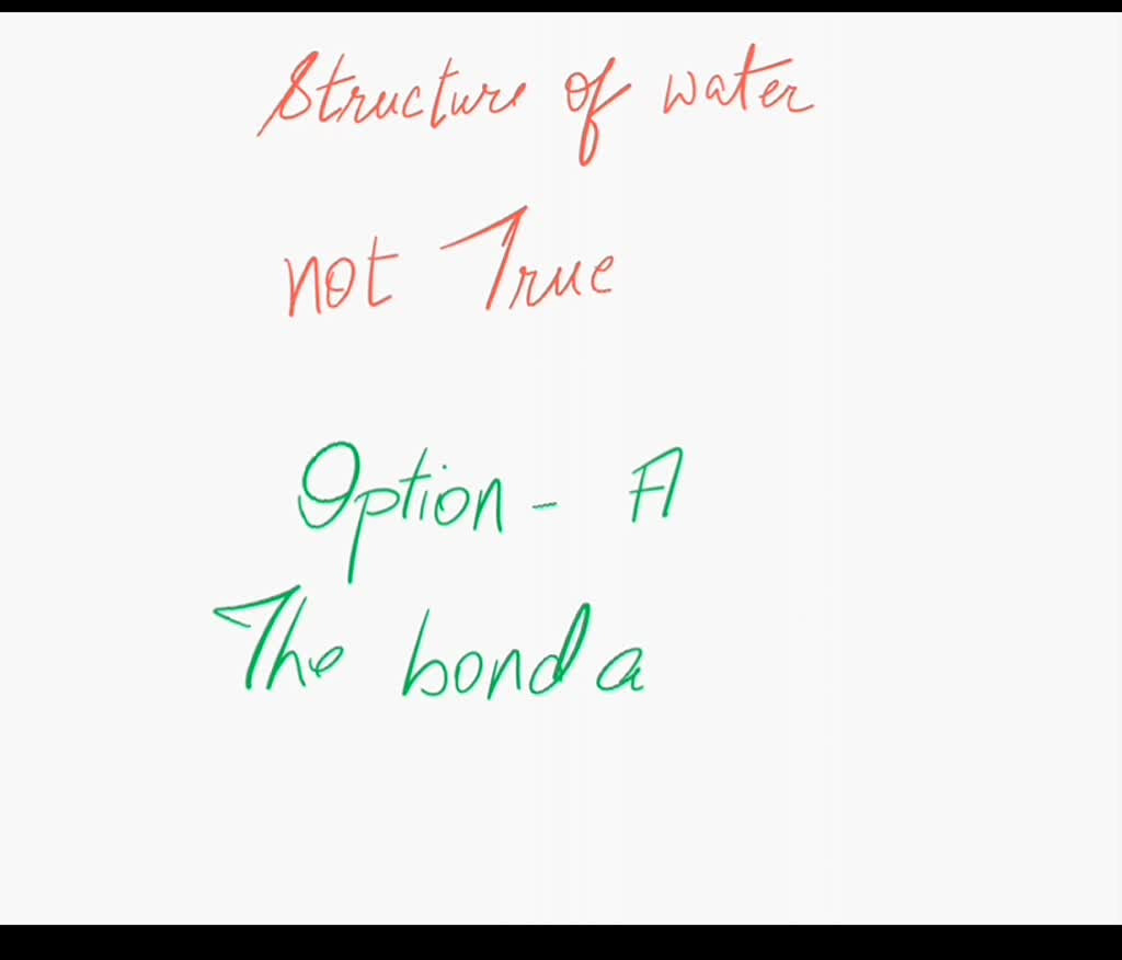 SOLVED Which of the following statements about the structure of water