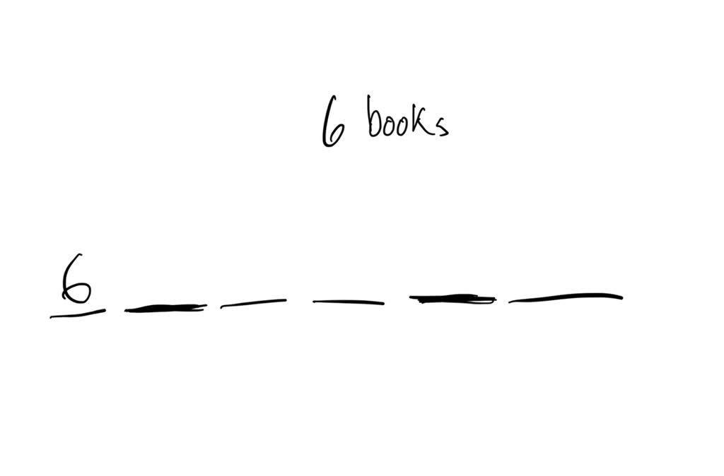 SOLVED How many different ways can you arrange 6 different books on a