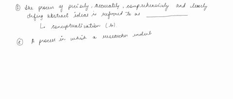 4-the-process-of-precisely-accurately-comprehensively-and-clearly-defining-abstract-ideas-referred-to-as-operationalization-conceptualization-content-validity-d-criterion-validity-a-process-04545