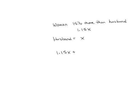 a-woman-earns-15-more-than-her-husband-together-they-make-69875-per-year-what-is-the-husbands-annual-37652