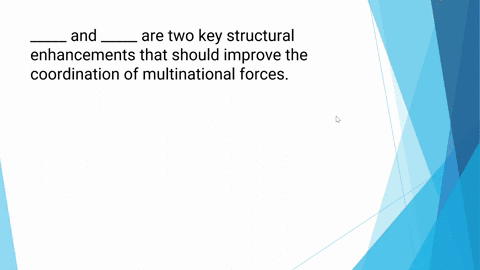_____-and-_____-are-two-key-structural-enhancements-that-should-improve-the-coordination-of-multinational-forces-91024