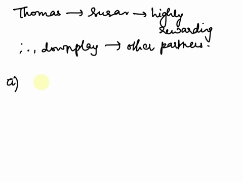 thomas-perceives-his-relationship-with-susan-as-highly-rewarding-with-many-benefits-therefore-he-tends-to-downplay-the-likelihood-of-the-possibility-of-attractiveness-to-other-possible-partn-78695