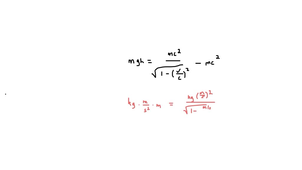 Check the equation for dimensional consistency: mgh mc^2 m = mass (kg ...