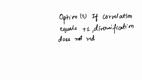 lack-time-left-02813-hide-tion-22-of-red-sut-of-4-question-square-select-one-select-one-diversification-can-help-reduce-a-portfolios-risk-but-can-never-reduce-it-below-the-level-of-its-safest-asset-if