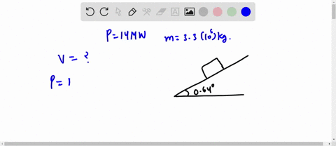 a-train-of-mass-33-x-106-kg-is-moving-at-constant-speed-up-slope-inclined-at-an-angle-of-0640-to-the-horizontal-the-engine-of-the-train-is-producing-a-useful-output-power-of-14-mw-assume-tha-69501