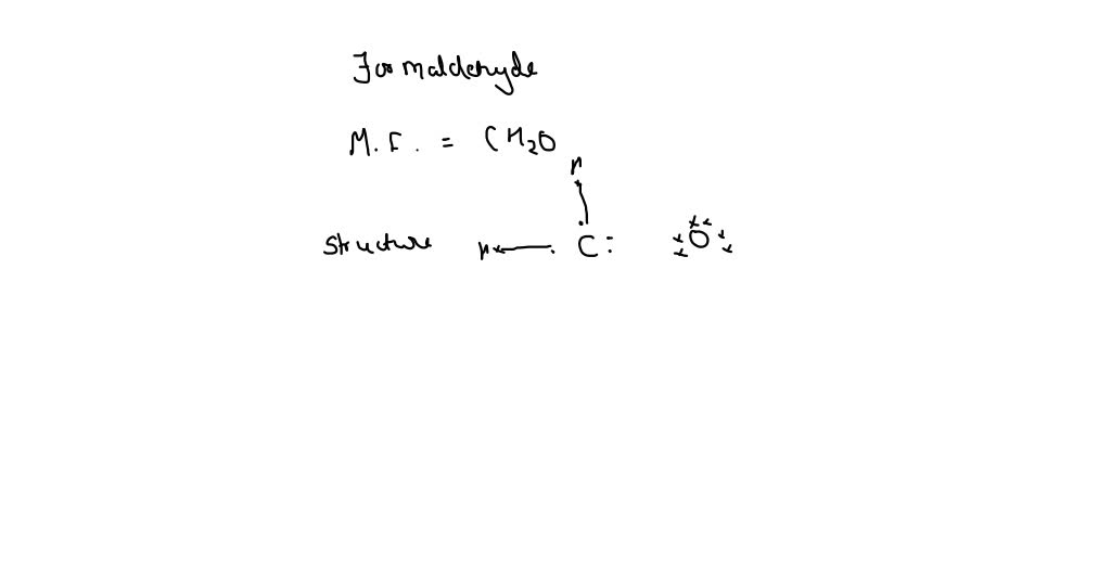 SOLVED The simplest aldehyde is formaldehyde with a formula of CH2O