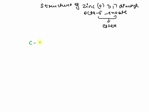 draw-the-structure-of-zinc-e-37-dimethyloct-s-enoate-consider-ez-stereochemistry-of-alkenes-draw-cations-and-anions-in-separate-sketchers-25079