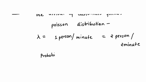 the-number-of-customers-arriving-at-a-tellers-window-at-commercial-bank-is-poisson-distributed-with-a-mean-rate-of-2-persons-per-minute-calculate-the-probability-of-three-customers-arriving-93197