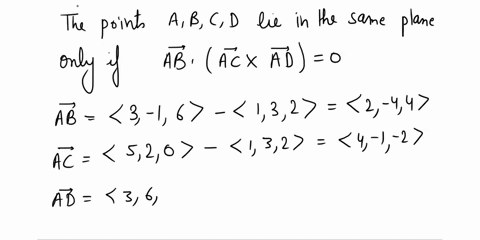 use-scalar-triple-product-to-determine-whether-the-points-a-1-3-2-b-3-1-6-c-5-2-0-d3-6-4-lie-in-the-same-plane-10957
