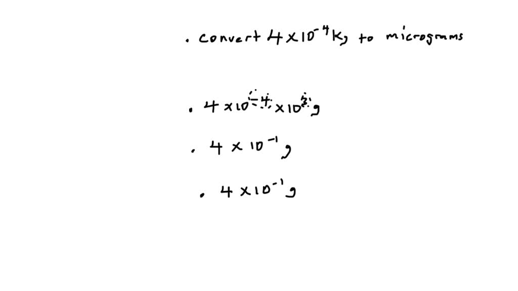 solved-convert-4-10-4-kg-to-micrograms-express-your-answer-with-the