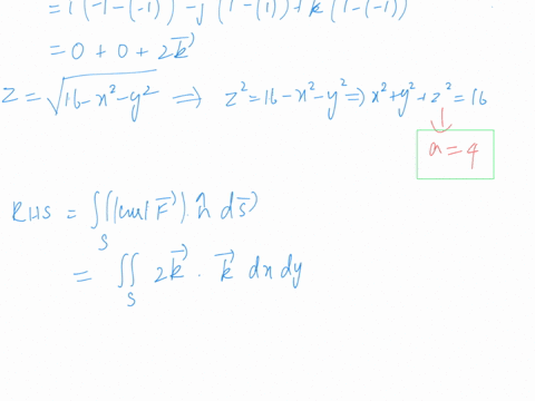 question-4-let-s-be-the-hemisphere-z-16-x2-y2-oriented-upward-as-in-figure-1-and-be-its-boundary-curve-in-the-xy-plane-oriented-counterclockwise-verify-stokess-theorem-for-f-xyx-y21-x-2j-x-y-00576