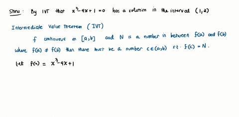 the-intermediate-value-theorem-suppose-f-is-continuous-on-the-closed-interval-ab-and-let-n-be-any-number-between-f-a-and-fbwhere-f-a-fb-then-there-is-a-number-in-ab-such-that-fc-n-use-the-in-37747