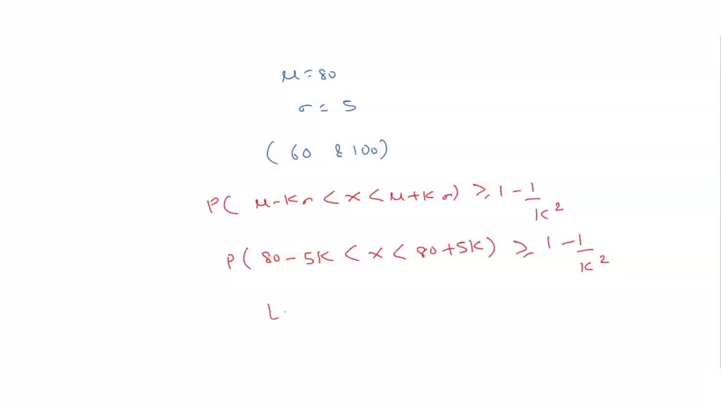 SOLVED: Chebyshev's Theorem states that for any distribution of ...