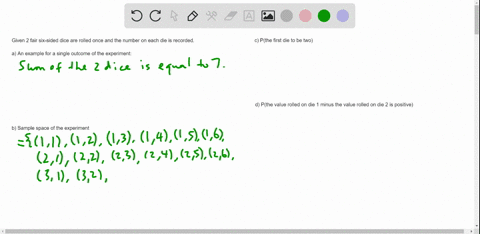 you-perform-a-random-experiment-by-rolling-one-time-two-fair-six-sided-dice-and-record-the-number-of-each-die-define-andor-give-examples-of-the-following-a-give-an-example-for-a-single-outco-12877