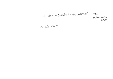 the-figure-shows-the-temperature-values-in-f-on-typical-may-day-in-certain-midwestern-city-x-degrees-f-x-hcurs-since-6-am-8-10-12-2-4-the-equation-of-the-graph-is-tx-08x2-116x-382pf-where-x-24382