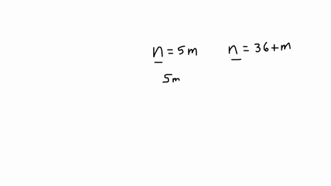 the-value-of-n-is-both-5times-as-much-as-the-value-of-m-and-36more-than-the-value-of-m-what-are-the-values-of-n-and-m-80474