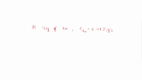 3-which-of-the-following-with-specific-heat-capacity-provided-would-show-the-largest-temperature-change-upon-gaining-2000-of-heat-explain-your-choice-a-250-g-au-cau-0128-jlgc-b-250-g-granite-80982