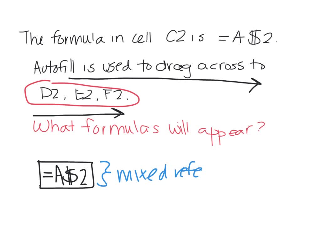 Solved The Formula In Cell C2 Is A2 Autofill Is Used By Dragging C2