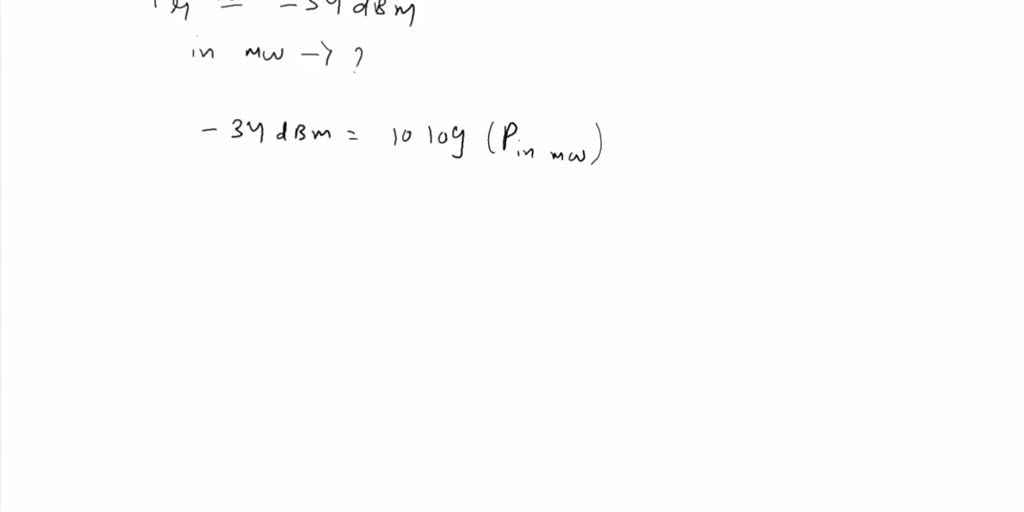 SOLVED To operate properly, a fiber optic receiver requires 34 dBm