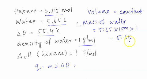 4-if-you-burn-0315-moles-of-hexane-c-h-in-a-constant-volume-calorimeter-containing-565-liters-of-water-what-is-the-heat-of-combustion-per-mole-of-hexane-if-the-water-temperature-rises-by-554-42494