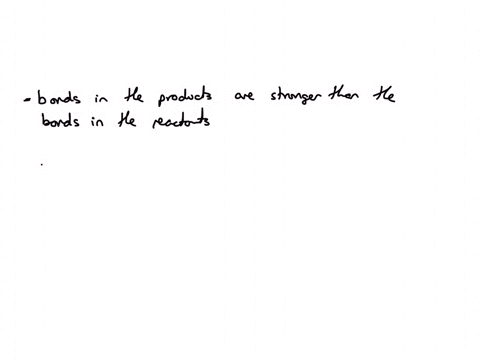question-5-05-mathrmpts-a-reaction-where-the-bonds-in-the-products-are-stronger-than-the-bonds-in-the-reactants-will-have-a-negative-delta-s-negative-44circ-positive-delta-scirc-positive-the