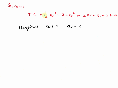 what-is-the-marginal-cost-when-q-8-if-a-total-cost-iunction-is-given-t-tc-10-30q2-2-8q-2-8007-select-one-0-a-2444-b-2-384-c-21-461-0-d-3-084-72732