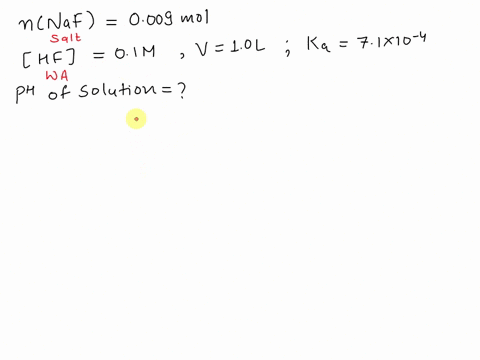 what-is-the-ph-of-asolution-prepared-by-adding-0009-mol-naf-to-10lof01mhf-kafor-hf-71x10-4-the-addition-of-naf-to-the-solution-does-not-change-the-solution-volume-21-28-31-42-64618