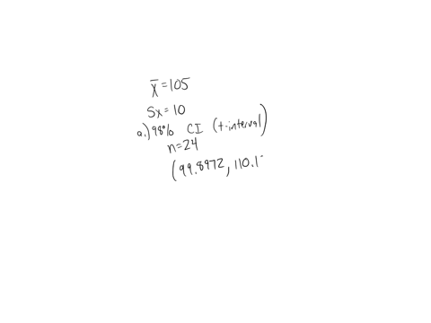 a-simple-random-sample-of-size-n-is-drawn-from-a-population-that-is-normally-distributed-the-sample-mean-x-overbar-is-found-to-be-105-and-the-sample-standard-deviation-s-is-found-to-be-10-a-51034