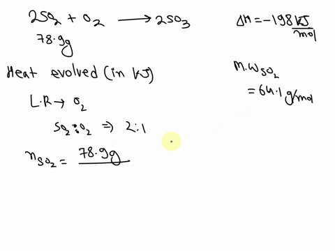 given-the-thermochemical-equation-calculate-the-heat-evolved-in-kj-when-789-g-of-so2-molar-mass-641-gmol-is-converted-to-so3-2-so2-02-2-so3-ah-198-kjlmol-a-0-b-182-c-244-d-610-e-122-48064