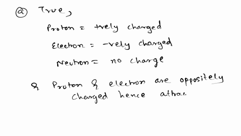 is-each-of-the-following-statements-true-or-false-a-a-proton-and-an-electron-have-opposite-charges-2-81353