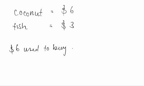 the-competitive-price-of-coconuts-is-6-per-pound-and-the-price-of-fish-is-3-per-pound-if-society-w-3-43748