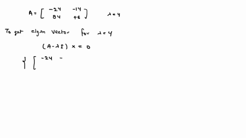 for-the-given-matrix-and-eigenvalue-find-an-eigenvector-corresponding-to-the-eigenvalue-24-14-4-84-46-1-4-01349