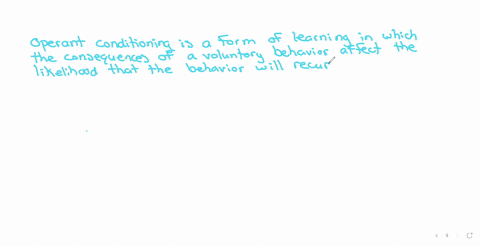 operant-conditioning-is-learning-based-on-association-of-behavior-with-its-consequences-which-of-the-following-definition-is-incorrect-reinforcement-in-operant-conditioning-the-process-by-which-a-beha