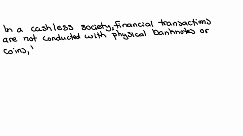 write-a-short-essay-about-the-question-below-describe-a-cashless-society-it-is-easily-attainable
