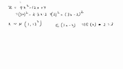 suppose-a-random-variable-x-follow-a-normal-distribution-of-n1-1-3-2-let-z-9x-2-12x-4-compute-z-ez-hint-a-2x-2-2abx-b-2-ax-b-2-and-use-the-property-of-the-normal-distribution-and-chi-square-04376
