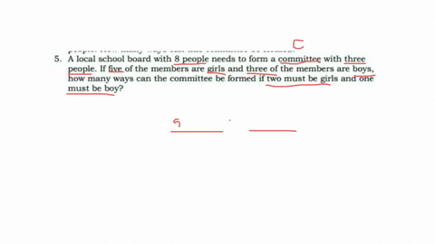 a-local-school-board-with-8-people-needs-to-form-committee-with-three-people-if-five-of-the-members-are-girls-and-three-of-the-members-are-boys-how-many-ways-can-the-committee-be-formed-if-t-94023