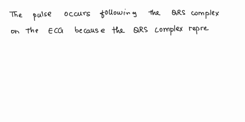 why-does-your-pulse-occur-following-the-qrs-complex-0n-the-ecg-60534