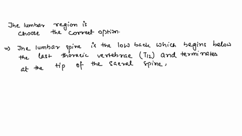 the-lumbar-region-is-a-inferior-to-the-gluteal-region-b-inferior-to-the-umbilical-region-c-superior-to-the-cervical-region-d-superior-to-the-popliteal-region-15225