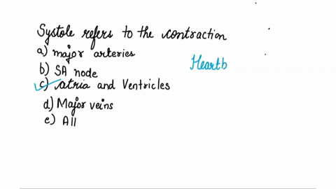 systole-refers-to-the-contraction-of-the-a-major-arteries-b-sa-node-c-atria-and-ventricles-d-major-2-83637