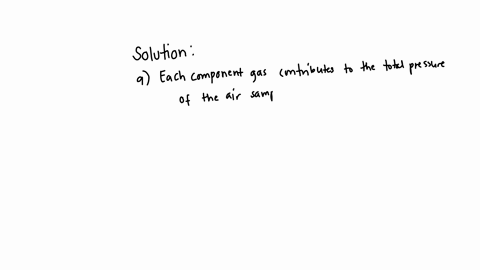 10-a-typical-air-sample-in-the-lungs-contains-carbon-dioxide-at-40-mm-hg-and-water-raxvgen-at-100-mm-hg-nitrogen-at-573-mm-hg-called-partial-pressures-vapor-at-47-mm-hg-why-are-these-pressur-61876