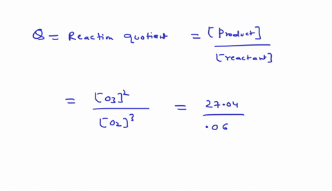 calculate-grxn-at-298-k-under-the-conditions-shown-below-for-the-following-reaction-3-o2g-2-o3g-g-326-kj-po2-041-atm-po3-52-atm-92042