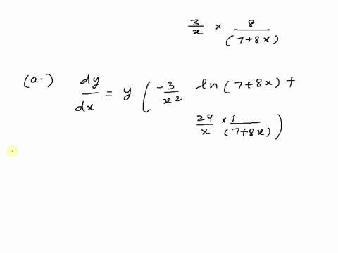 ail-parts-of-this-problem-refer-to-the-function-below-y-7-8x3-dy-a-use-logarithmic-differentiation-to-find-dx-dy-dx-b-find-the-slope-of-the-tangent-line-at-x-1-slope-c-find-the-equation-of-t-12236