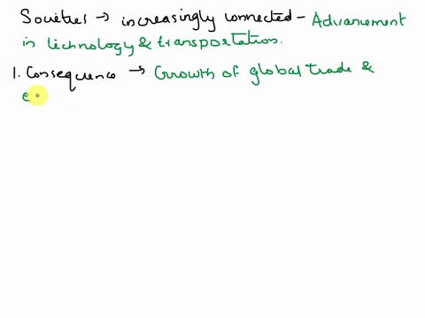 1-how-are-societies-all-over-the-world-increasingly-connected-and-what-are-the-consequences-of-those-links-please-give-2-3-examples-19717