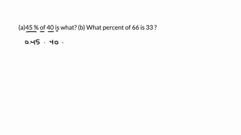 a45-of-40-is-what-b-what-percent-of-66-is-33