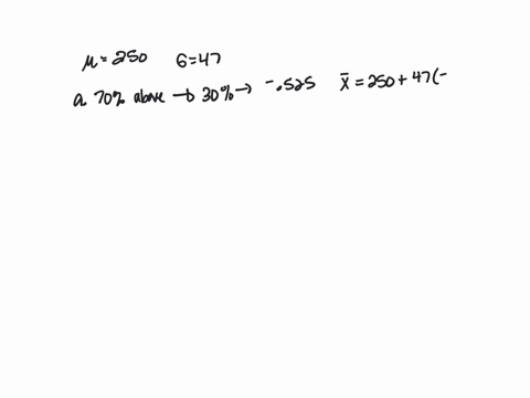 suppose-you-are-working-with-a-data-set-that-is-normally-distributed-with-a-mean-of-250-and-a-standard-deviation-of-47-determine-the-value-of-x-from-the-following-informationround-your-answe-00877
